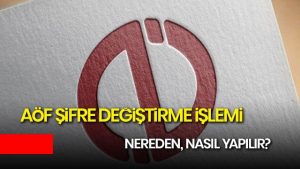 Aöf Yeni Şifre Nasıl Alınır?